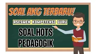 TERBARU!!! SOAL HOTS ASESMEN KOMPETENSI GURU (AKG) KEMENAG | Rahayu Rbah