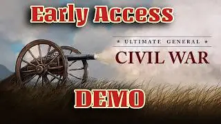 Ultimate General: Civil War / Early Access Demo