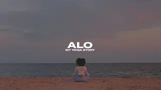 Alo Yoga - My Story