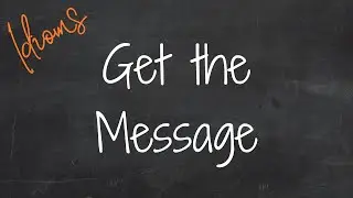Get The Message. Идиомы 