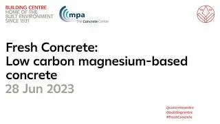 Fresh Concrete 2023: Low carbon magnesium based concrete