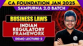 Business Laws: Indian Regulatory Framework || CA Foundation Jan 2025 Sampurna 2.0 Batch || Demo Lec