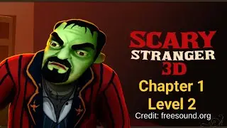 Scary Stranger 3D Game | Chapter 1 | Level 2 |