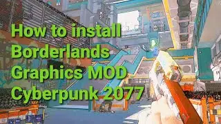 Borderlands Graphics mod for Cyberpunk 2077