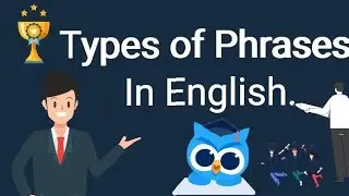 English grammar ( Types of phrases) 