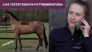 Lisa testet die EQUIVA Futterberatung