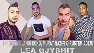 Eri Qerimi, Landi Roko, Murat Nazifi x Rustem Ademi - Lea