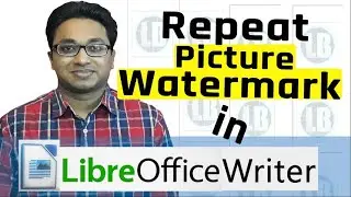 How to Repeat Picture Watermark at Every Pages in LibreOffice Writer? | Add Picture Watermark