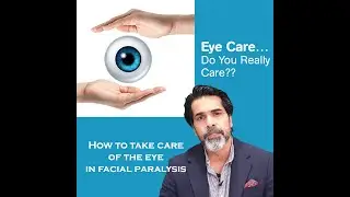 How to take care of the eye in facial paralysis.