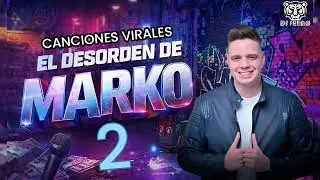 Las canciones de el desorden de marko 2