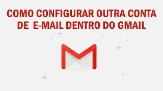 Como configurar conta de e-mail no Gmail