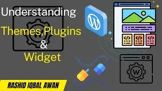 Mastering Website Customization: Understanding Themes, Plugins, and Widgets in WordPress