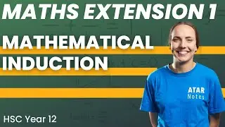 Mathematical Induction | HSC Year 12 Maths Extension 1
