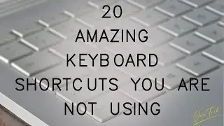 20 Amazing Keyboard Shortcuts