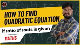 how to find quadratic equation if ratio of  roots is given || quadratic equations