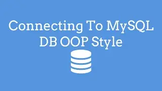 Connecting To MySQL DB OOP Style - TheMindSpeaks