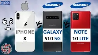 iPHONE X VS SAMSUNG S10 5G VS NOTE 10 LITE