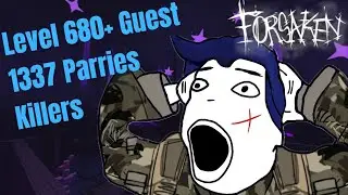 Level 680+ Guest 1337 Parries Killers (Forsaken)