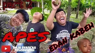 APES episode#Edan kabeh #ngapak