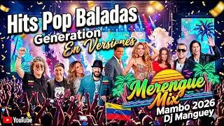 Pop Hits Ballads Generation In Merengue Mix Mambo Versions 2026 Dj Manguey
