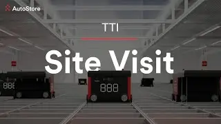 AutoStore | Site Visit | TTI