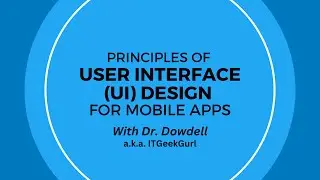 Principles of User Interface (UI) Design for Mobile Apps