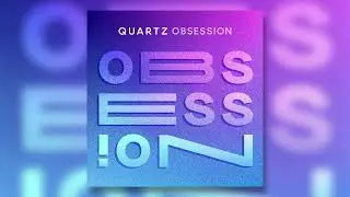 Preview: Quartz Obsession Podcast Season 5