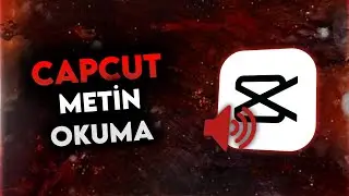 CAPCUT METİN OKUMA ÖZELLİĞİ NASIL KULLANILIR? - CapCut - ScouT