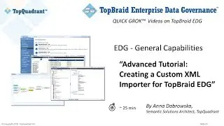 QUICK GROK™ Video: Advanced Tutorial - Creating a Custom XML Importer for TopBraid EDG