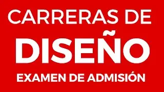 ESTUDIAR DISEÑO y cómo es el EXAMEN DE ADMISIÓN