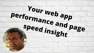 Your web app performance and page speed insight