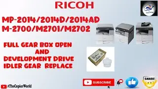 RICOH-MP-2014/2014D/2014AD | M-2700/M2701/M2702 Development Drive Idler Gear Change || Gear Box Open