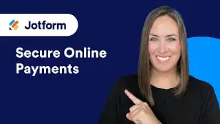How to Receive Secure Online Payments With Jotform