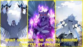 SPIRIT SACRIFICE: THE PATH TO GODHOOD CHAPTER 07 ENGLISH (Win!)