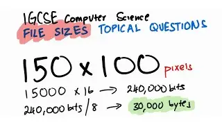 IGCSE Computer Science 0478 | File sizes Past Paper questions