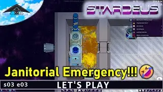 Janitorial Emergency!!! 🚽🪠 | Stardeus s03 e03
