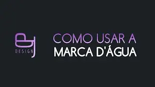 COMO COLOCAR MARCA D'ÁGUA PELO CANVA