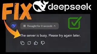 [ FIX ]  Deepseek the server is busy try again later. 🔥