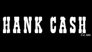 HANK CASH 