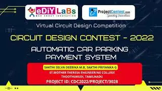 CDC2022/PROJECT/3028 || AUTOMATIC CAR PARKING PAYMENT SYSTEM || Circuit Design Contest-2022