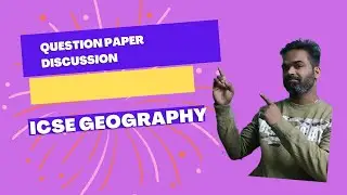 icse geography answer key 2023, question paper discussion, icse geography