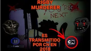 RIGBY MURDERER ES TRANSMITIDO POR CN EN 2018 CONTIENE IMAGENES PERTURBADORAS Y (MUCHO GORE)😱😱😱😱😱😱😱😱😱