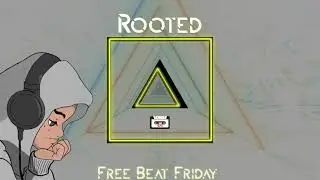 Free Beat Friday - Rooted (Study Music)
