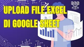 Cara Upload File Excel Di Google Spreadsheet