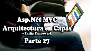 #27 Crystal Reports - Reportes con Listas Part 2 | Curso Asp Net MVC en Capas (+ Entity Framework)