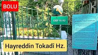 Hayreddin Tokadî Hz.leri - BOLU