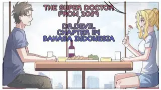Dokter super dari tahun 2089 chapter 114 bahasa indonesia | CIUMAN PERTAMA