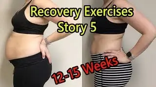 C-Section Recovery Exercises 12-15 Weeks for Fast Recovery (Story #5)