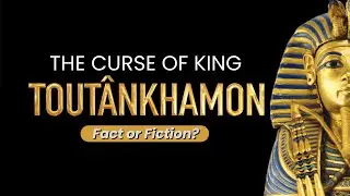 The Curse Of King TUTANKHAMUN's Tomb | The Young Pharaoh