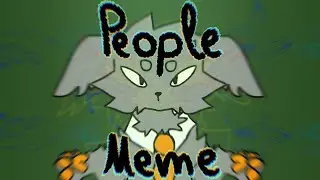 people [] meme [] // FlipaClip \\
